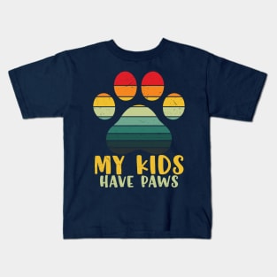 MY KIDS HAVE PAWS Kids T-Shirt